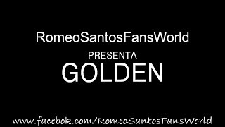 Romeo Santos - Golden Intro (Letra/Lyrics)