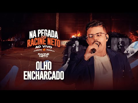 OLHO ENCHARCADO - NA PEGADA DO RACINE NETO - AO VIVO