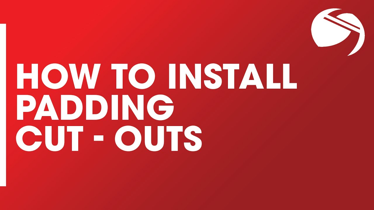 How to Install Padding Cutouts