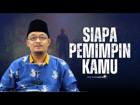 DATO USTAZ KAZIM ELIAS - SIAPA PEMIMPIN KAMU