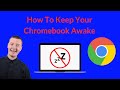 How To Keep Your Chromebook Awake