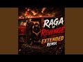 Raga of Revenge (EXTENDED REMIX)