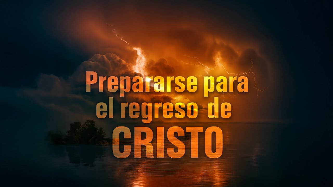 PREPARARSE PARA EL REGRESO DE CRISTO