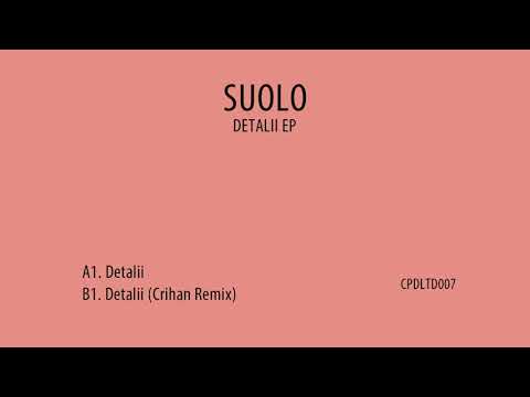 Suolo - Detalii (Crihan Remix) [CPDLTD007]