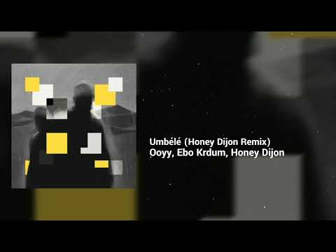 Ooyy, Ebo Krdum, Honey Dijon - Umbélé | Honey Dijon Remix | Happy, Restless | Afro House, House