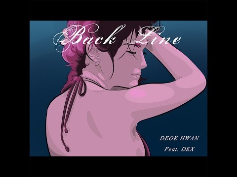 덕환(Deok Whan)_Back Line(Feat. DEX, HUGE) [PurplePine Entertainment]