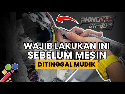 CARA MAINTENANCE MESIN DTF SEBELUM MUDIK LEBARAN | RHINOTEC DTF