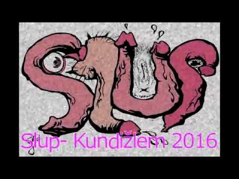 Slup - Slup - Kundižlem 2016 new song