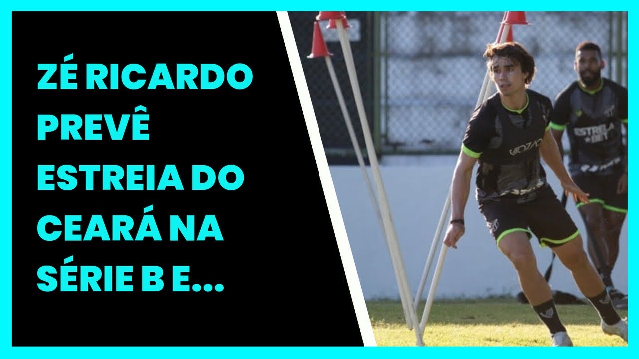 ZÉ RICARDO PREVÊ ESTREIA DO CEARÁ NA SÉRIE B E ELOGIA GUTO: SALVOU A CONFIANÇA
