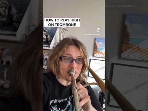 play HIGH NOTES on trombone RIGHT NOW