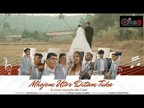 Mhojem Utor Ditam Tuka ( An Original Konkani Song ) by The Other 5 | Goan Wedding song