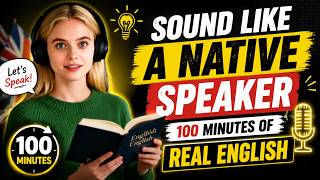 Speak Advanced English Fluently in 100 Minutes | Real-Life Listening & C2 Vocabulary