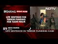 Yasin Malik Gets 2 Life Sentences, To Run Simultaneously - Video