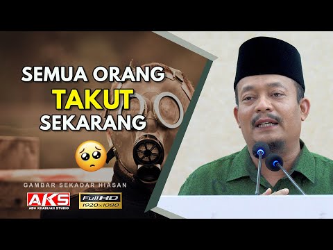Semua Orang TAKUT Sekarang | Ustaz Dato Kazim Elias