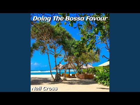 Doing the Bossa Favour