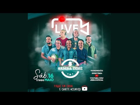 LIVE GRUPO SAMBA TCHÊ - #fiqueemcasa