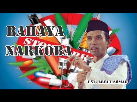 TENTANG BAHAYA NARKOBA - UST. ABDUL SOMAD