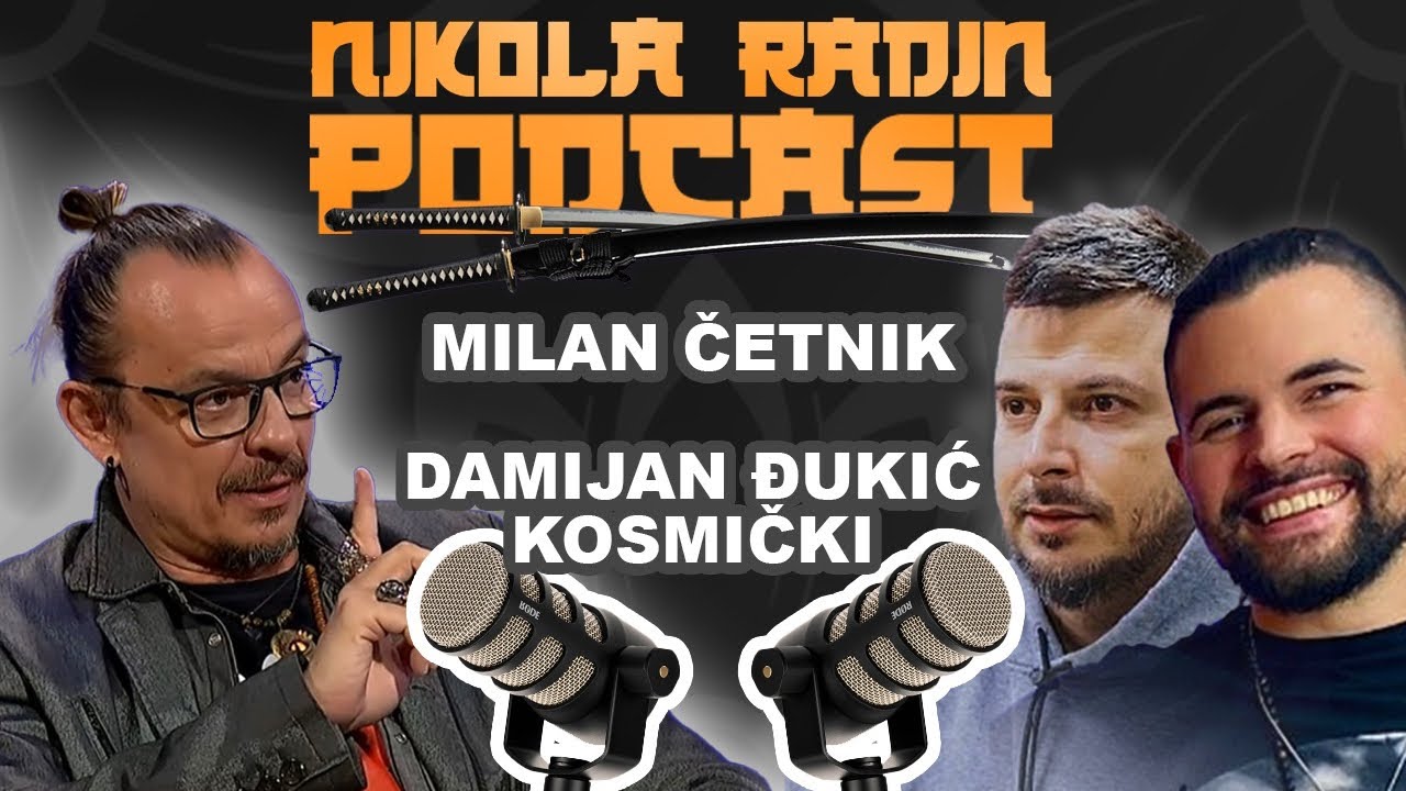 MILAN ČETNIK I DAMIJAN KOSMIČKI ĐUKIĆ - Koreni slobode - Nikola Radin Podcast 107