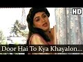 Hum Intezaar Karenge - Door Hai To Kya Khayalon Mein Tera Hum To Kareinge - Asha Bhonsle