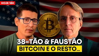 ⭐AGORA: 38-TÃO (RENATO AMOEDO) & FAUSTÃO | Bitcoin e o resto… É isso ou não é?