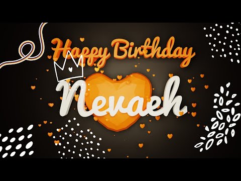 Nevaeh #birthday #special #video #Nevaeh #wishes Happy birthday song - Happy birthday to you