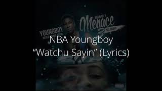 NBA Youngboy - Watchu Sayin (Lyrics)