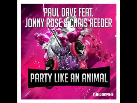 Paul Dave feat. Jonny Rose & Chris Reeder - Party Like An Animal (RainDropz! Remix)
