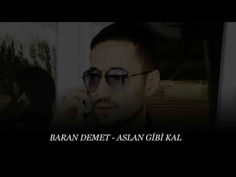 Baran Demet - Aslan Gibi Kal
