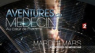 Aventures de médecine France 2 - 11 Mars 2014 - En Entier