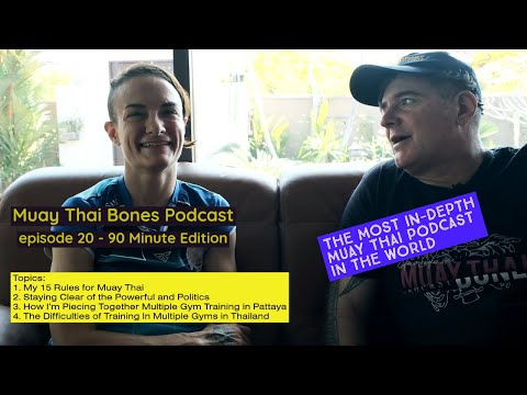 Muay Thai Bones Podcast ep 20 - 15 Rules for Muay Thai, Building My Own Training in Thailand