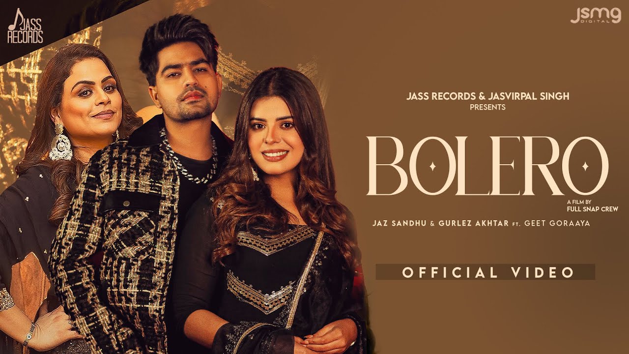 Bolero Lyrics | Gurlej Akhtar, Jaz Sandhu