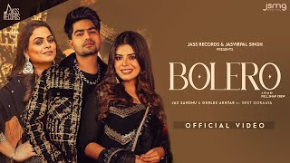 Bolero (Official Video) Jaz Sandhu  Gurlez Akhtar 