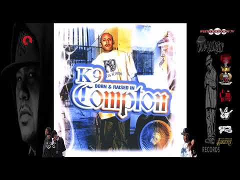 K9 Ft Mc Eiht, Compton Gutter 👈🏼