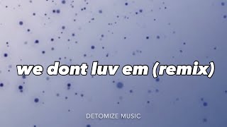 Hoodrich Pablo Juan - We Don&#39;t Luv Em (Slowed + Reverb) (Tiktok)