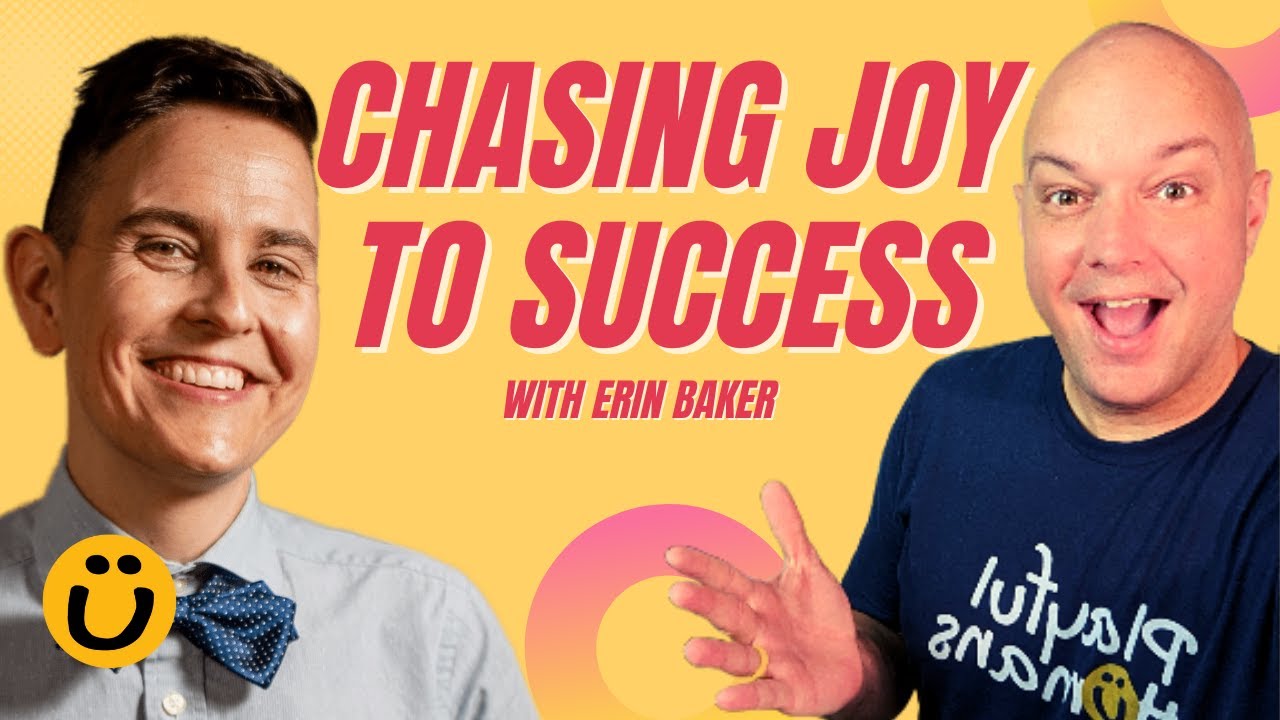 Erin Baker: Chase Joy and Success Will Chase You - YouTube