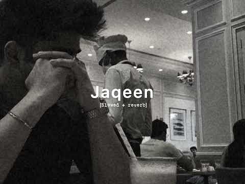Jaqeen [Slowed n reverb] - Talwiinder