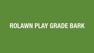 Rolawn Play Grade Bark