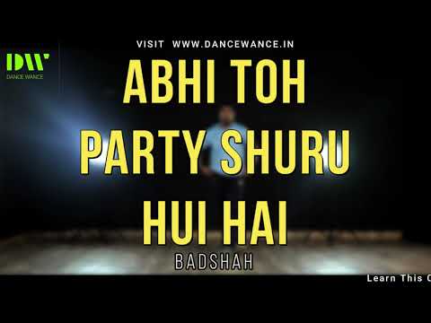 Abhi Toh Party Shuru Hui Hai - Badshah | Dance Wance | Choreography by Ankit Raghav