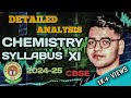 DETAILED ANALYSIS OF CLASS 11TH CHEMISTRY SYLLABUS FOR 2024-25 | CBSE | NCERT |