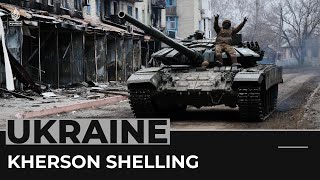 Fighting intensifies in Ukraine's Kherson