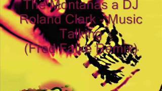 The Montanas a DJ Roland Clark-Music Talking