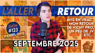 AVIS ET RETOURS de jeux SEPTEMBRE 2025,  dossier "Vichy 2025" - PENELOPE SHOW #123