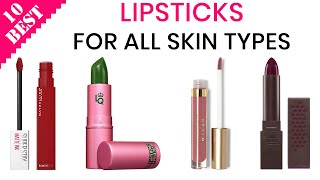 10 Best Lipsticks for All Skin Types