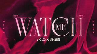 K/DA, League Of Legends, Mimi Webb & Sophie Powers - WATCH ME