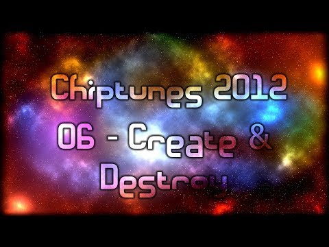 Darkman007 - Chiptunes 2012 - 06 - Create & Destroy