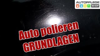 Auto polieren - Grundlagen - 2 Stufen Politur / Autopflege