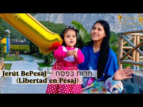 Jerút BePesaj – חֵרוּת בְּפֶּסַח(Libertad en Pésaj)