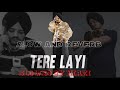 TERE LAYI Main Kafir Ha Meri Glti SIDHU MOOSEWALA Slow And Reverb Slowed By Niazi