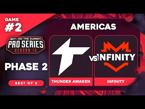 Thunder Awaken vs Infinity Game 2 - BTS Pro Series 13 AM: Phase 2 w/ Kmart & ET