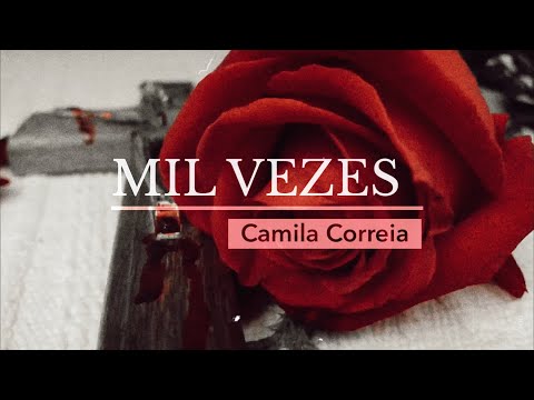 Mil Vezes - Camila Correia